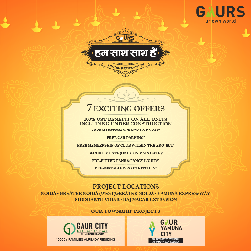 Gaurs brings 7 irresistible offers for a limited period only at Gaurs City and Gaurs Yamuna City in Greater Noida West